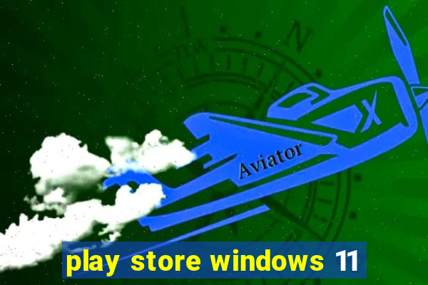 play store windows 11